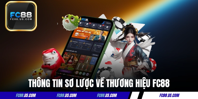Thông tin sơ lược về thương hiệu FC88